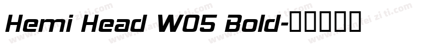 Hemi Head W05 Bold字体转换
